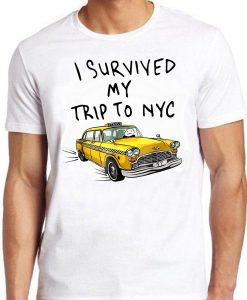 I Survived My Trip To NYC T Shirt