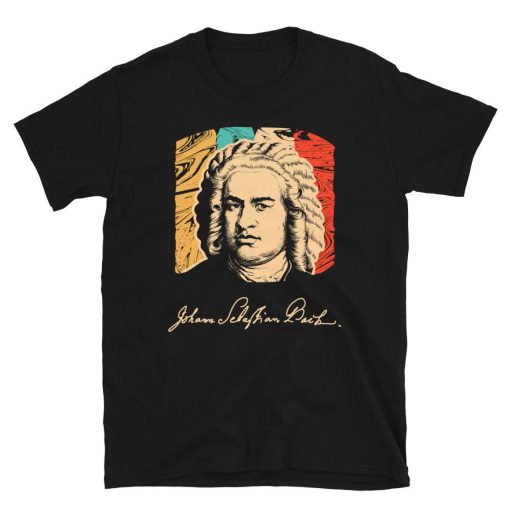 Johann Sebastian Bach Music History Teacher Unisex T-Shirt