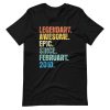 Legendary Awesome Epic Since February 2010 Shirt