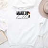 Make Up Hustle Sweatshirt