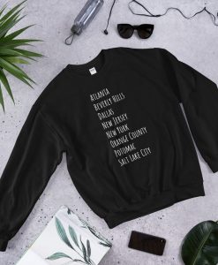 Real Housewives Sweatshirt