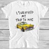 Tom I Survived My Trip To NYC T Shirt