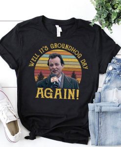 Vintage Well It's Groundhog Day Again Unisex Shirt