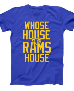 WHOSE HOUSE Rams House T Shirt