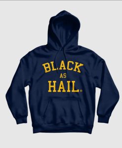 Black As Hail Hoodie