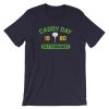 Caddy Day Golf Tournament Unisex T-Shirt