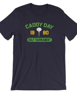 Caddy Day Golf Tournament Unisex T-Shirt