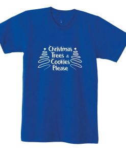 Christmas trees & Cookies Please Tshirt