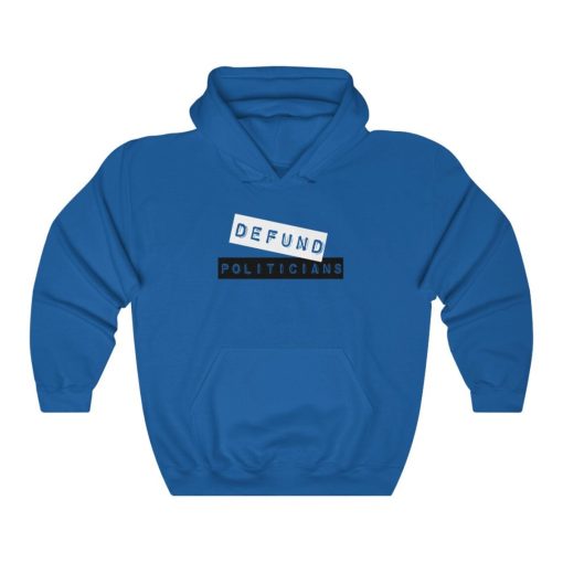 Defund Politicians Libertarian Hoodie