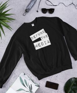 Defund The Media Sweatshirt