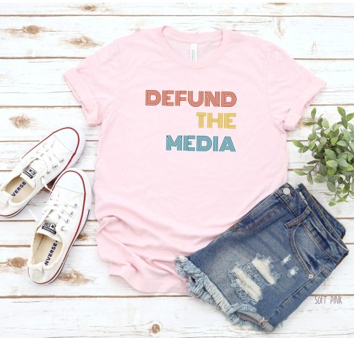 Defund The Media T-Shirt