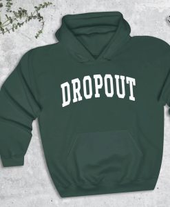 Dropout College Hoodie