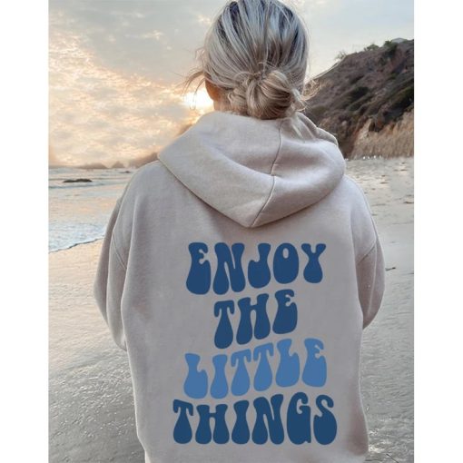 Enjoy The Little Things Hoodie