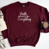 Faith Over Everything Sweatshirt