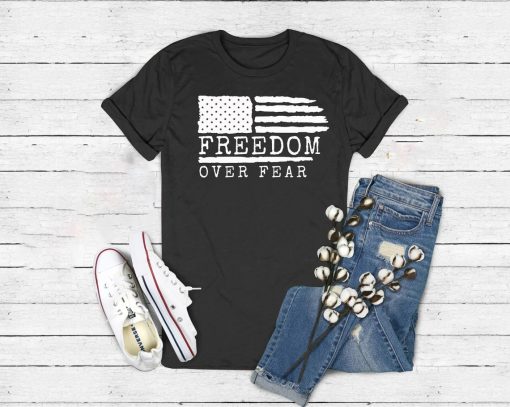 Freedom Over Fear Shirt