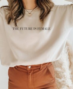 Future Is Female Sweatshirt