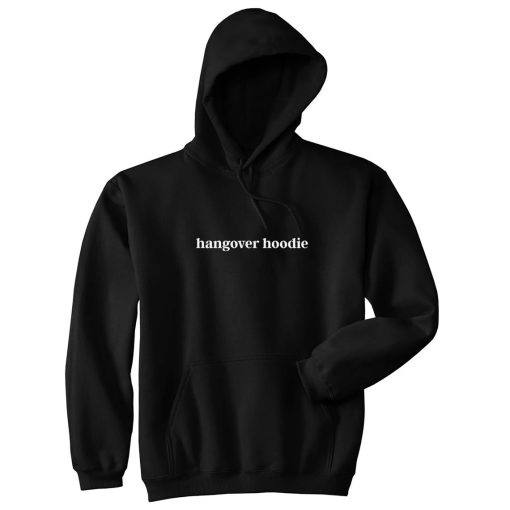 Hangover Hoodie