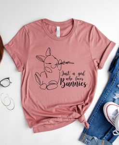 Just A Girl Who Loves Bunnies Shirt