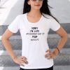 Ladies Sorry I'm Late My Husband Had to poop Funny Wife Gift T-shirt