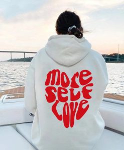 More Self Love Hoodie