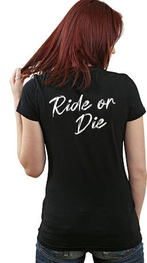 Ride Or Die T-shirt