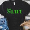 Slut Shrek Shirt