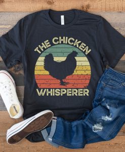 The Chickens Whisperer T Shirt