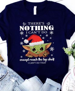 There's nothing I can't do Shirt