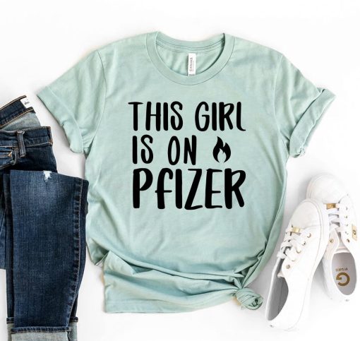 This Girl Is On Pfizer T-Shirt