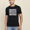 Unmasked Unvaccinated Unafraid T shirt