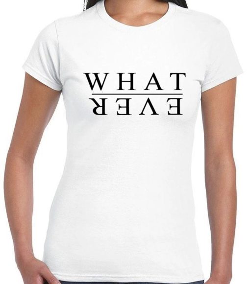 Whatever T-shirt