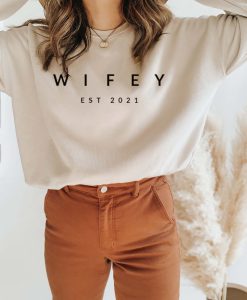 Wifey Est 2021 Sweatshirt