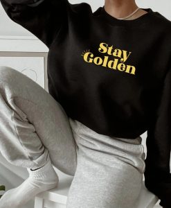 stay golden sweatshirt