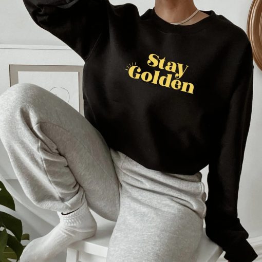 stay golden sweatshirt