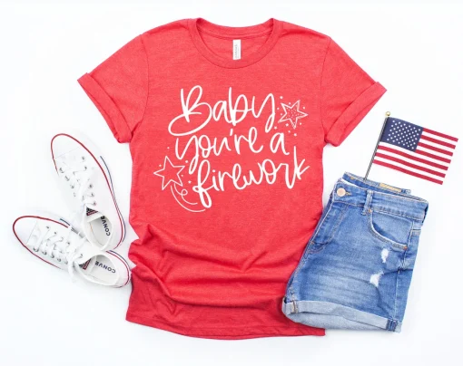 Baby You're a Firework Shirt