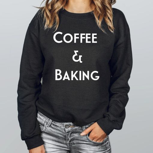 Coffee and Baking Sweatshirt