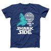 Come To The Shark Side T-Shirt