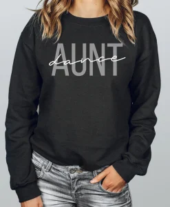 Dance Aunt Sweatshirt