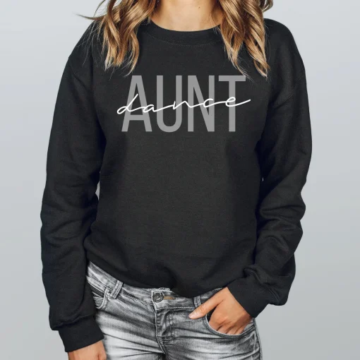 Dance Aunt Sweatshirt