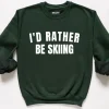 I'd Rather Be Skiing Sweatshirt