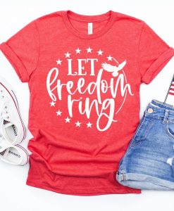 Let Freedom Ring Shirt