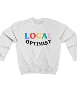 Local Optimist Unisex Sweatshirt