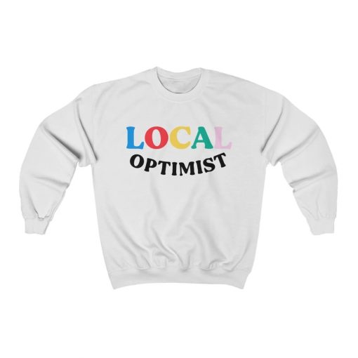 Local Optimist Unisex Sweatshirt