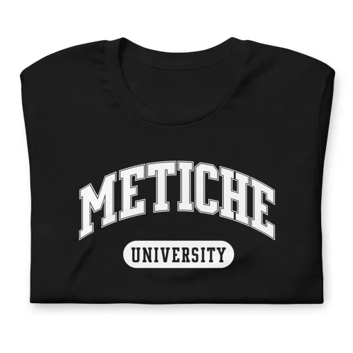 Metiche University T Shirt