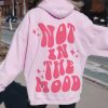 Not In The Mood Pink Hoodie