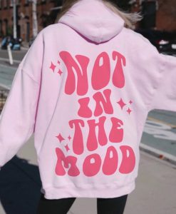 Not In The Mood Pink Hoodie