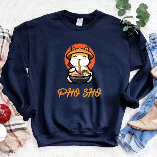 Pho Sho Sweatshirt