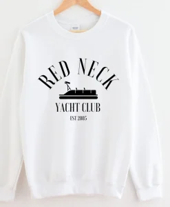 Red Neck Yacht Club Sweatshirt