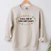 Retro Call Me If You Get Lost Sweatshirt