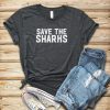 Save Sharks Shirt